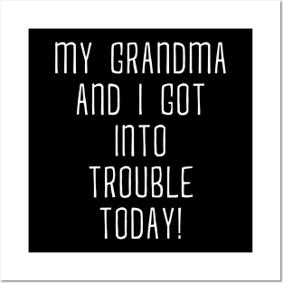 My Grandma and I Got In Trouble Today Shirt for Kids Teens Posters and Art